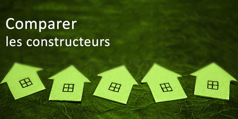 Comment comparer les constructeurs de maisons